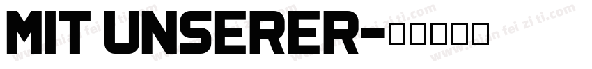 Mit unserer字体转换